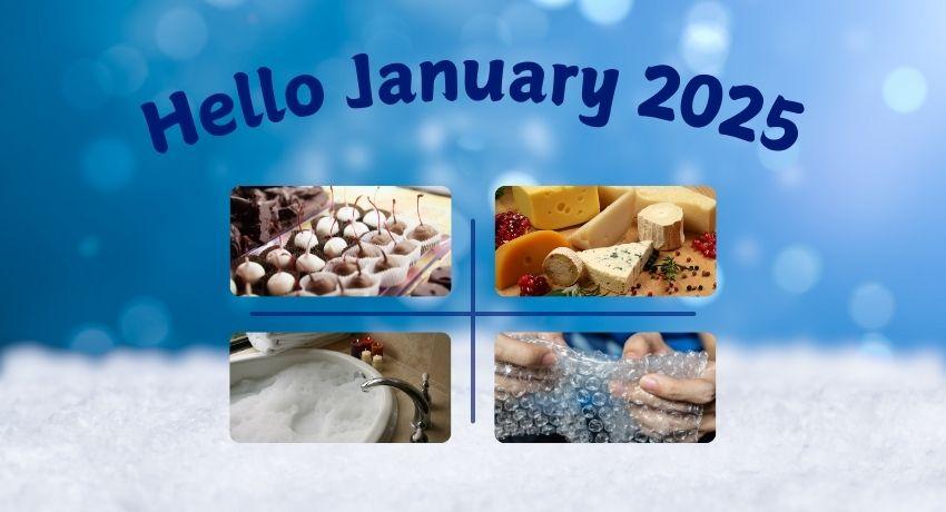 Hello January image with chocolate covered cherries, cheese, bubble bath, and bubble wrap