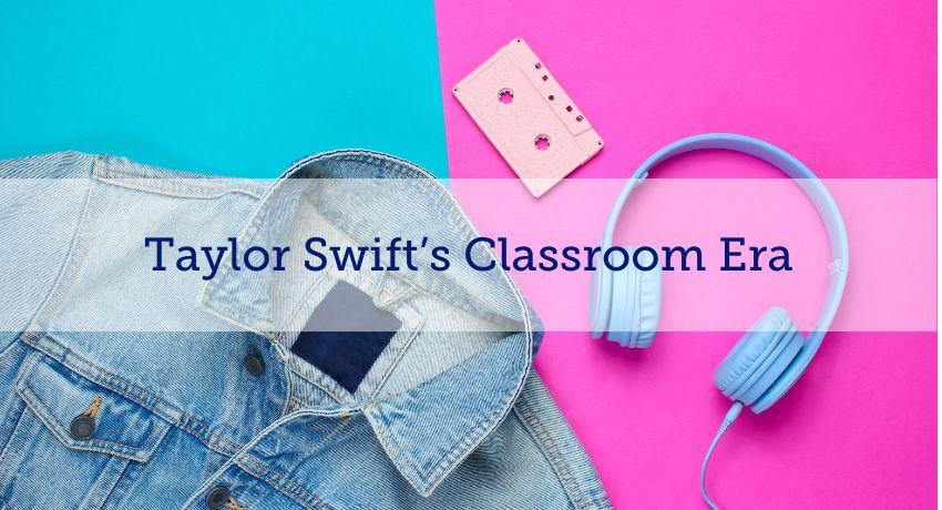 Taylor Swift’s Classroom Era class